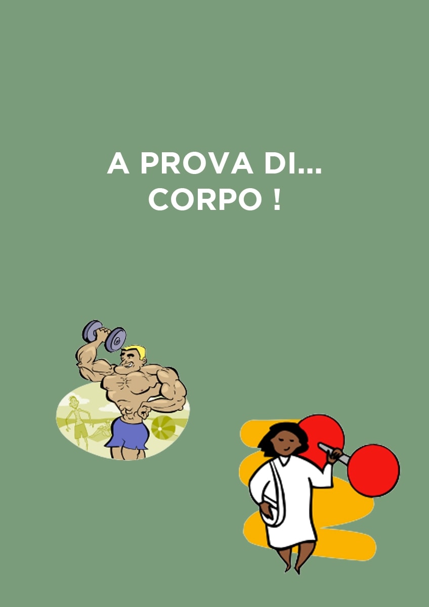  A prova di... corpo